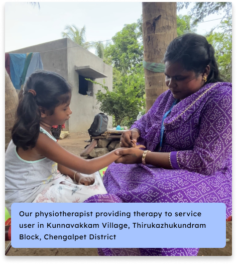 Our physiotherapist providing therapy to user in Kunnavakkam Village, Thirukazhukundram Block, Chengalpet District